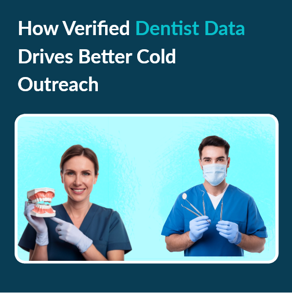 How Quality Dentist Data Improves Cold Email Performance