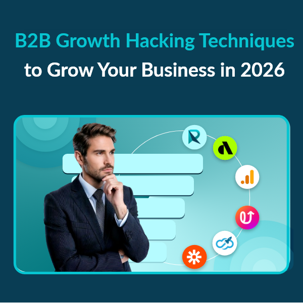 2026 B2B Growth Hacks Smart Strategies to Accelerate Your Revenue Next-Gen B2B Growth Hacking Tactics Every Business Needs in 2026