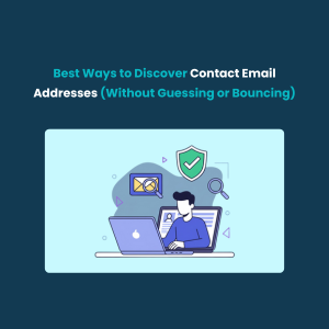 Best Ways to Discover Contact Email Addresses (Without Guessing or Bouncing)