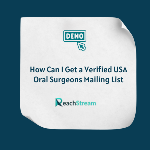 How Can I Get a Verified USA Oral Surgeons Mailing List FE How Can I Get a Verified USA Oral Surgeons Mailing List