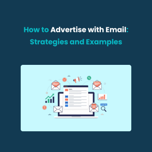 How to Advertise with Email Strategies and How to Advertise with Email Strategies and Examples