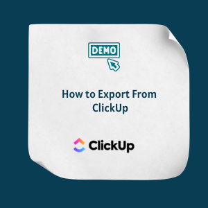 How to Export From ClickUp FE How to Export From ClickUp