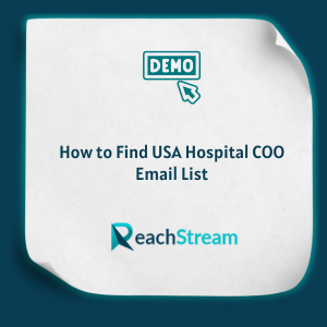 How to Find USA Hospital COO Email List Feature How to Find USA Hospital COO Email List Feature