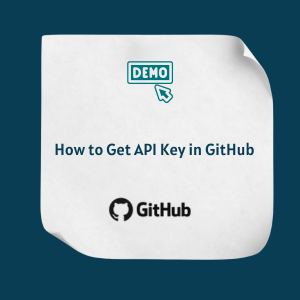 How to Get API Key in GitHub FE How to Get API Key in GitHub