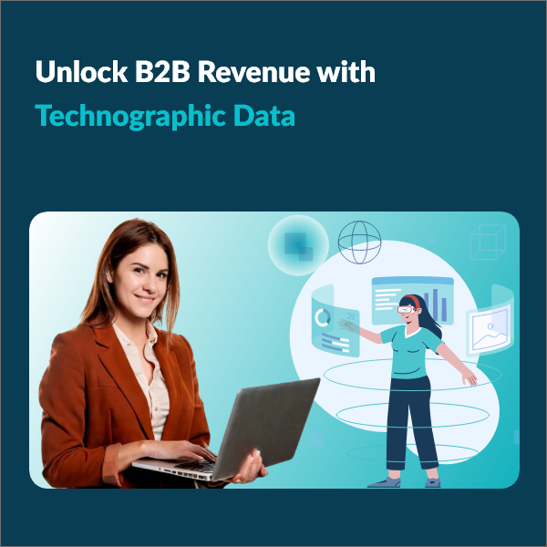 Boost Your B2B Sales with Actionable Technographic Insights