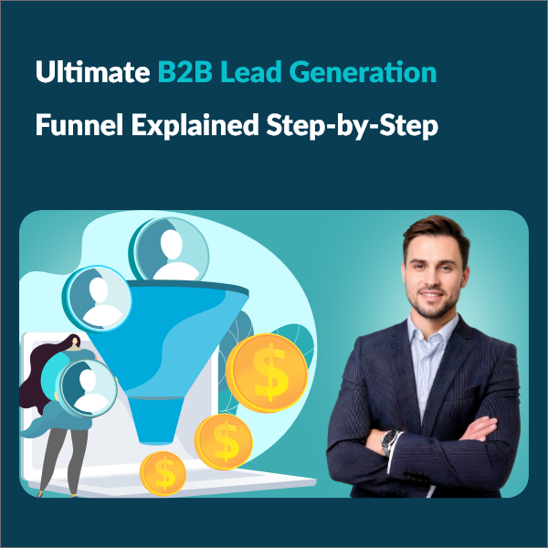 Stepwise Guide to Building a High-Converting B2B Funnel