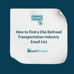 How to Find a USA Railroad Transportation Industry Email List