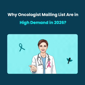 Why Oncologist Mailing List Are in High Demand in 2026 - Feature