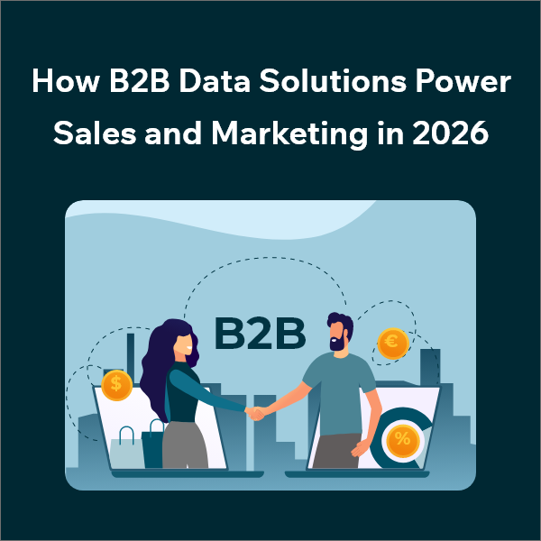 The Impact of B2B Data Intelligence on Sales and Marketing Performance