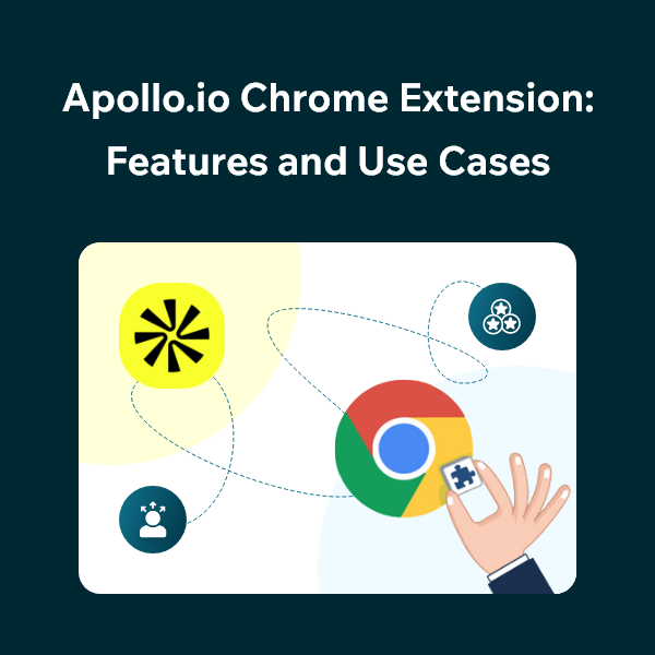 Why Sales Teams Use the Apollo.io Chrome Extension