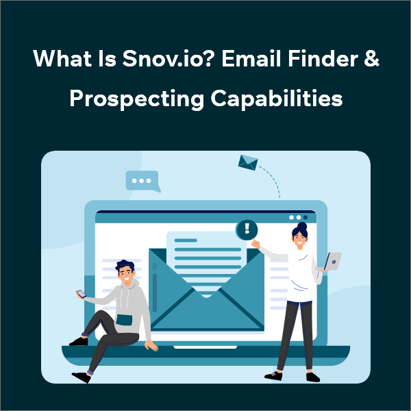What Does Snov.io Do Email Discovery Prospecting Features Snov.io Overview: Email Finder and Sales Prospecting Capabilities
