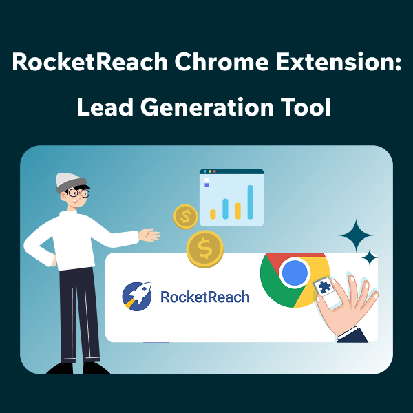 RocketReach Chrome Tool for Smarter Lead Prospecting RocketReach Extension: Simplifying Lead Generation