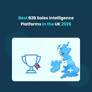 B2B Sales Intelligence Platforms in the UK B2B Sales Intelligence Platforms in the UK