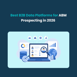 Best B2B Data Platforms for ABM Prospecting in 2026 Feature Best B2B Data Platforms for ABM Prospecting in 2026 - Feature