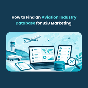 How to Find an Aviation Industry Database for B2B Marketing Features How to Find an Aviation Industry Database for B2B Marketing