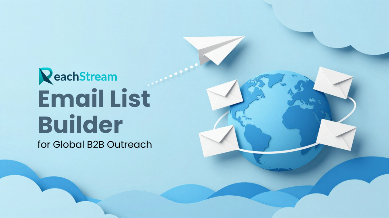ReachStream Email List Builder for Global B2B Outreach