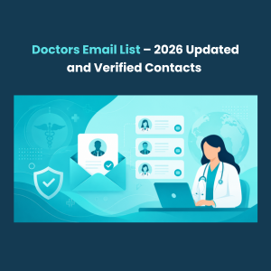 Doctors Email List – 2026 Updated and Verified Contacts