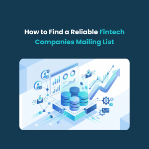 How to Find a Reliable Fintech Companies Mailing List