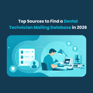 Top Sources to Find a Dental Technician Mailing Database in 2026 Feature Top Sources to Find a Dental Technician Mailing Database in 2026