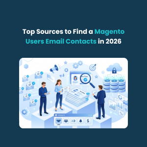 Top Sources to Find Magento Users Email Contacts in 2026