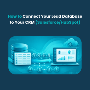 How to Connect Your Lead Database to Your CRM SalesforceHubSpot Feature How to Connect Your Lead Database to Your CRM (SalesforceHubSpot)