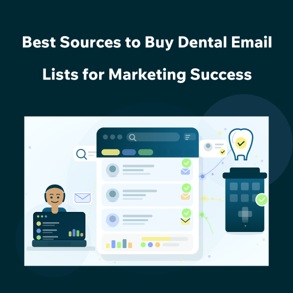 Best Dental Email List Providers for Targeted Marketing