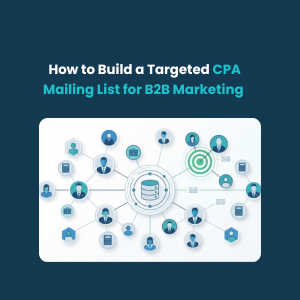 FE How to Build a Targeted CPA Mailing List for B2B Marketing How to Build a Targeted CPA Mailing List for B2B Marketing