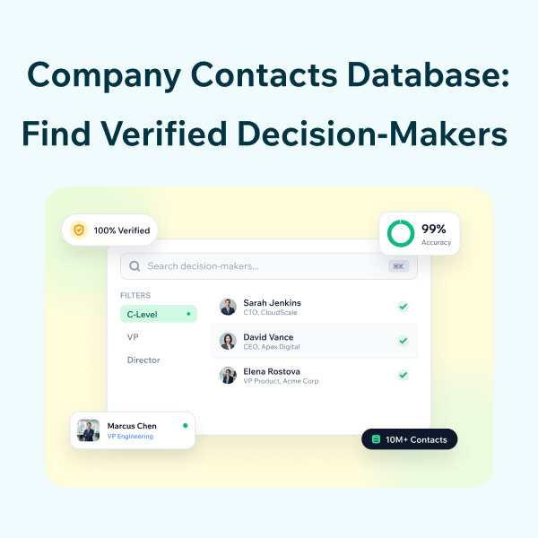 Find Verified Decision Makers with a Company Contacts Database Access Verified Company Contacts & Key Decision-Makers