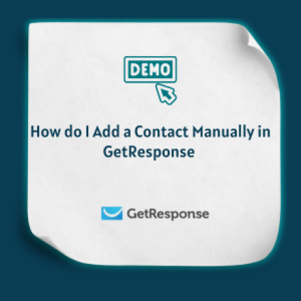 How do I Add a Contact Manually in GetResponse Feature